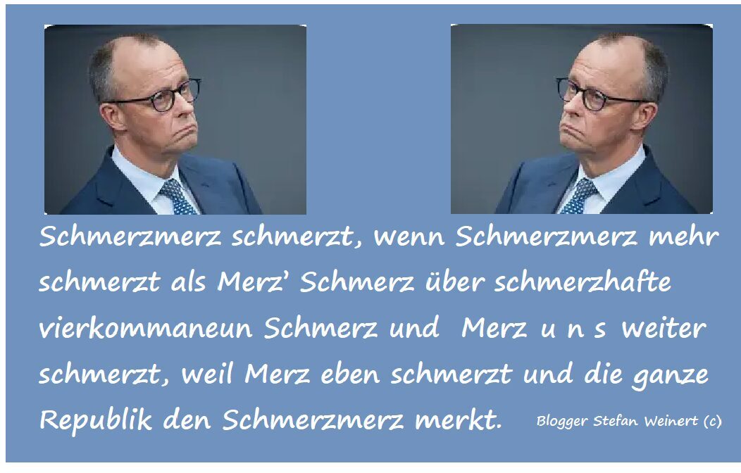 Vier-Komma-Neun ... und Merz will weiterträum? - "Ich bin gekommen, um zu bleiben!"